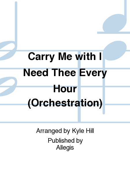 Carry Me with I Need Thee Every Hour (Orchestration) image number null