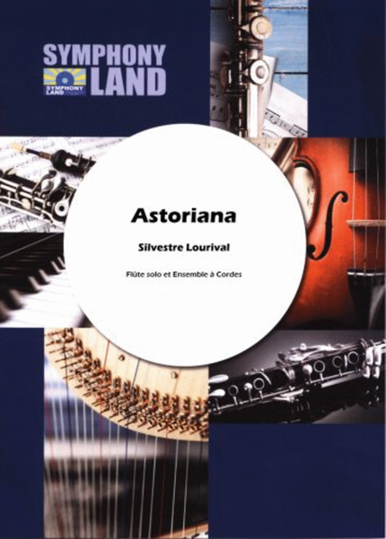 Astoriana pour 1 flute solo et ensemble a cordes .