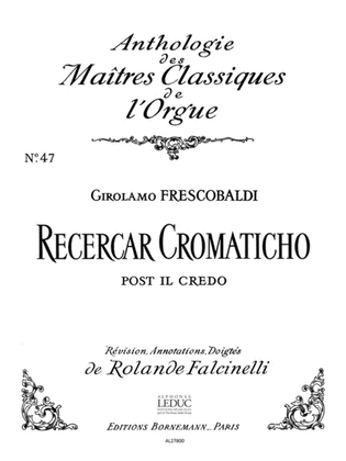 Recercar Cromatico Post Il Credo (maitres Classiques 47) (organ)