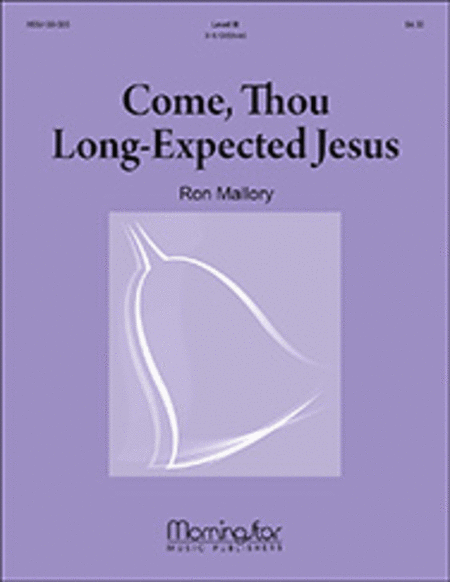 Come, Thou Long Expected Jesus