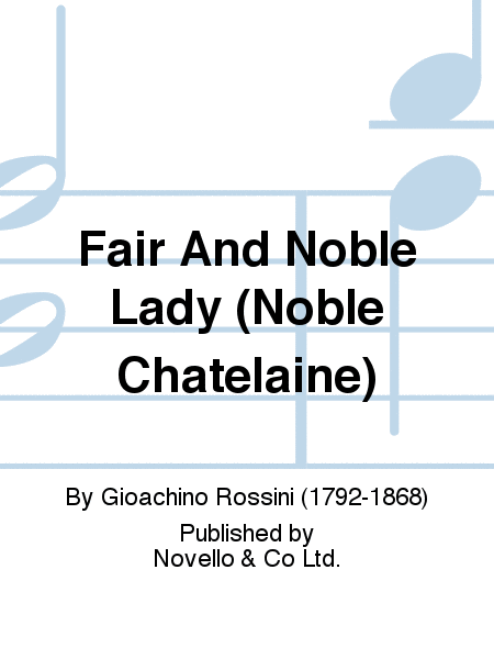 Fair And Noble Lady (Noble Chatelaine)