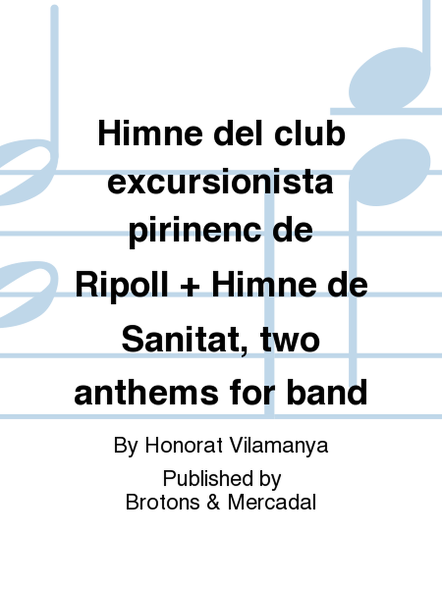 Himne del club excursionista pirinenc de Ripoll + Himne de Sanitat, two anthems for band