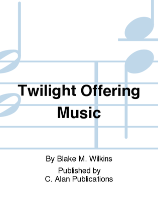 Twilight Offering Music