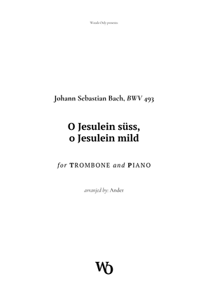 O Jesulein süss by Bach for Trombone