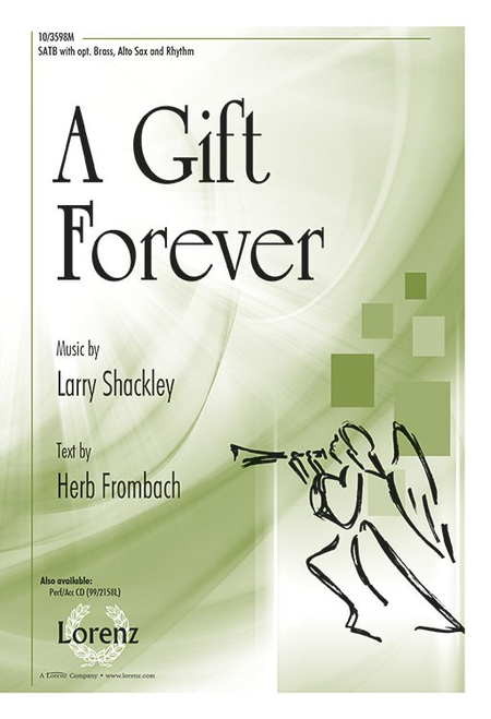 Larry Shackley: A Gift Forever!