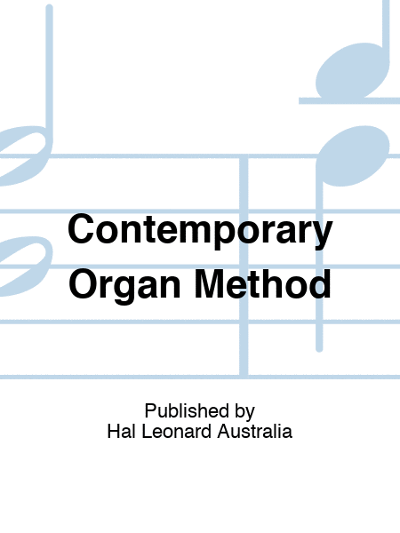 Contemporary Organ Method