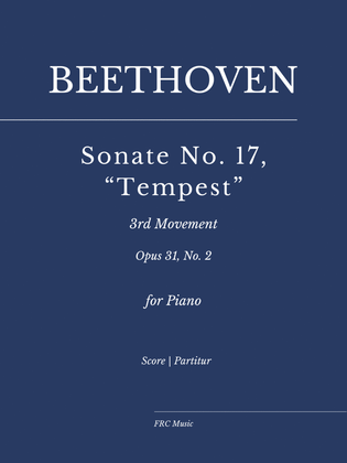 Beethoven: Sonate No. 17 “Tempest”, 3rd Movement, Opus 31, No. 2 (for Piano)