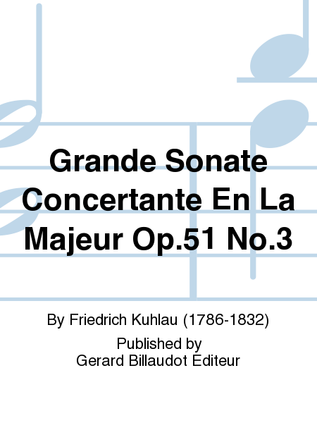 Grande Sonate Concertante En La Majeur Op. 51, No. 3