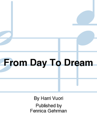 From Day To Dream