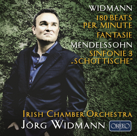 Widmann: 180 Beats Per Minute; Fantasie; Mendelssohn: Symphony No. 3