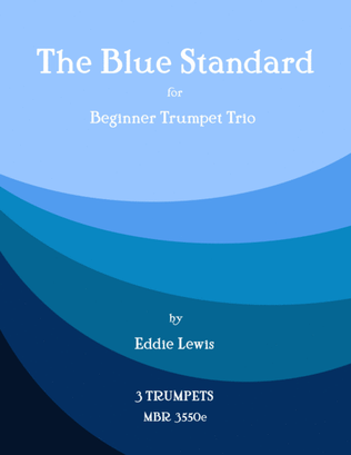 The Blue Standard for Beginner Trumpet Trio by Eddie Lewis