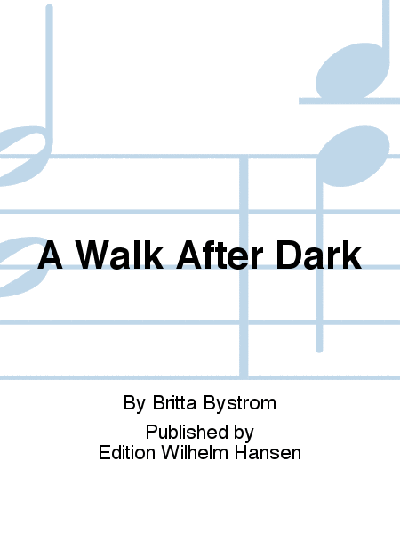 A Walk After Dark