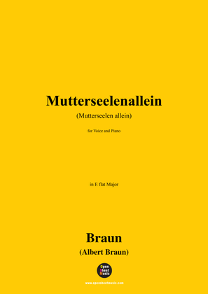 Book cover for Albert Braun-Mutterseelenallein(Mutterseelen allein),in E flat Major