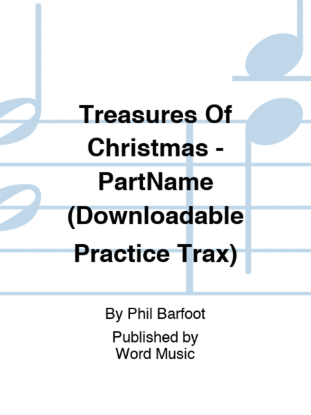 Treasures Of Christmas - PartName (Downloadable Practice Trax)