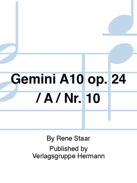 Gemini A10 op. 24 / A / Nr. 10