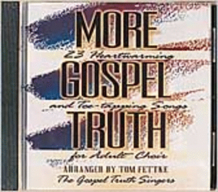 More Gospel Truth (Stereo CD)