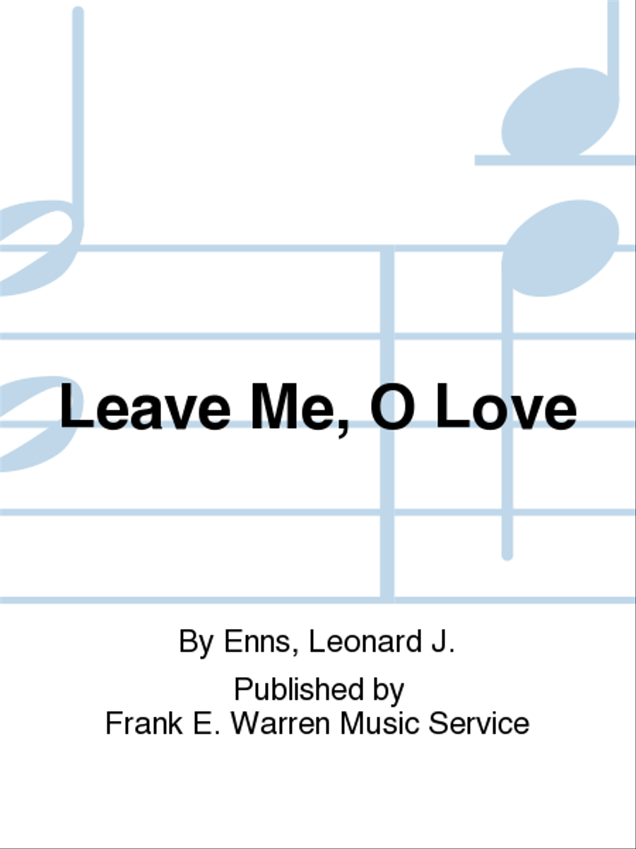 Leave Me, O Love 4-Part scores gallery preview page 1