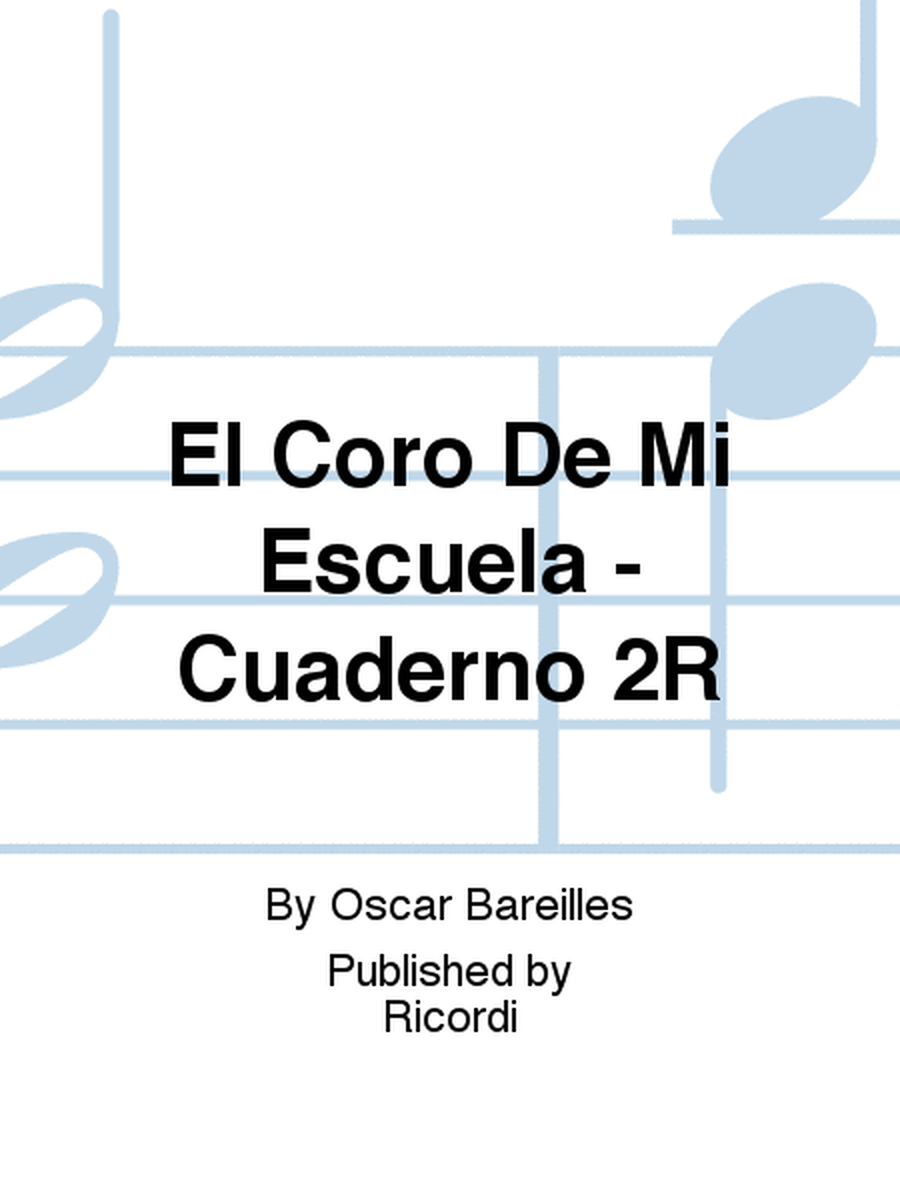El Coro De Mi Escuela - Cuaderno 2R