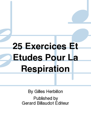 25 Exercices Et Etudes Pour La Respiration