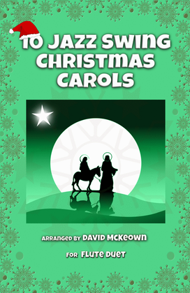 Book cover for 10 Jazz Swing Carols for Flute Duet