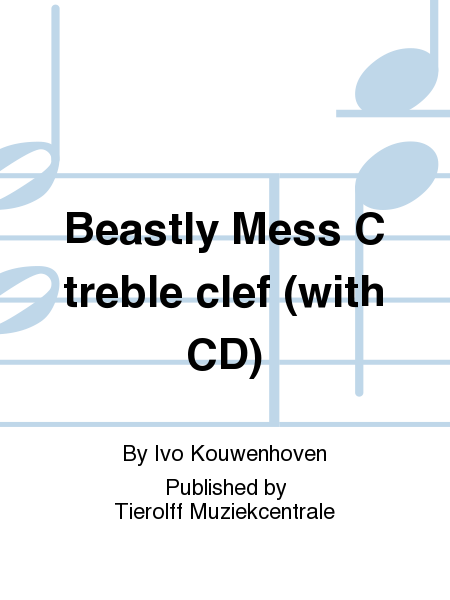 Beastly Mess, Book 1: C Treble Clef