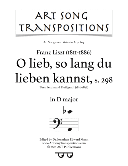 LISZT: O lieb so lang du lieben kannst, S. 298 (transposed to D major, bass clef)