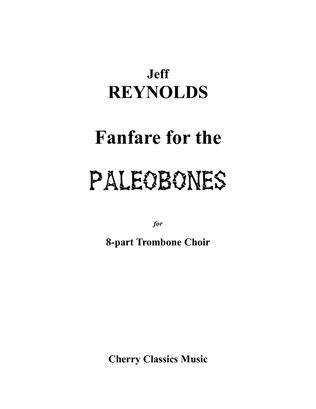 Fanfare for the PaleoBones for 8-part Trombone Choir