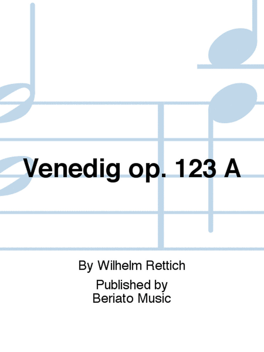 Venedig op. 123 A
