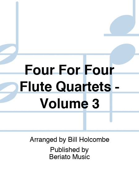 Four For Four Flute Quartets - Volume 3