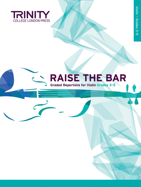 Raise the Bar Violin Grades 3-5