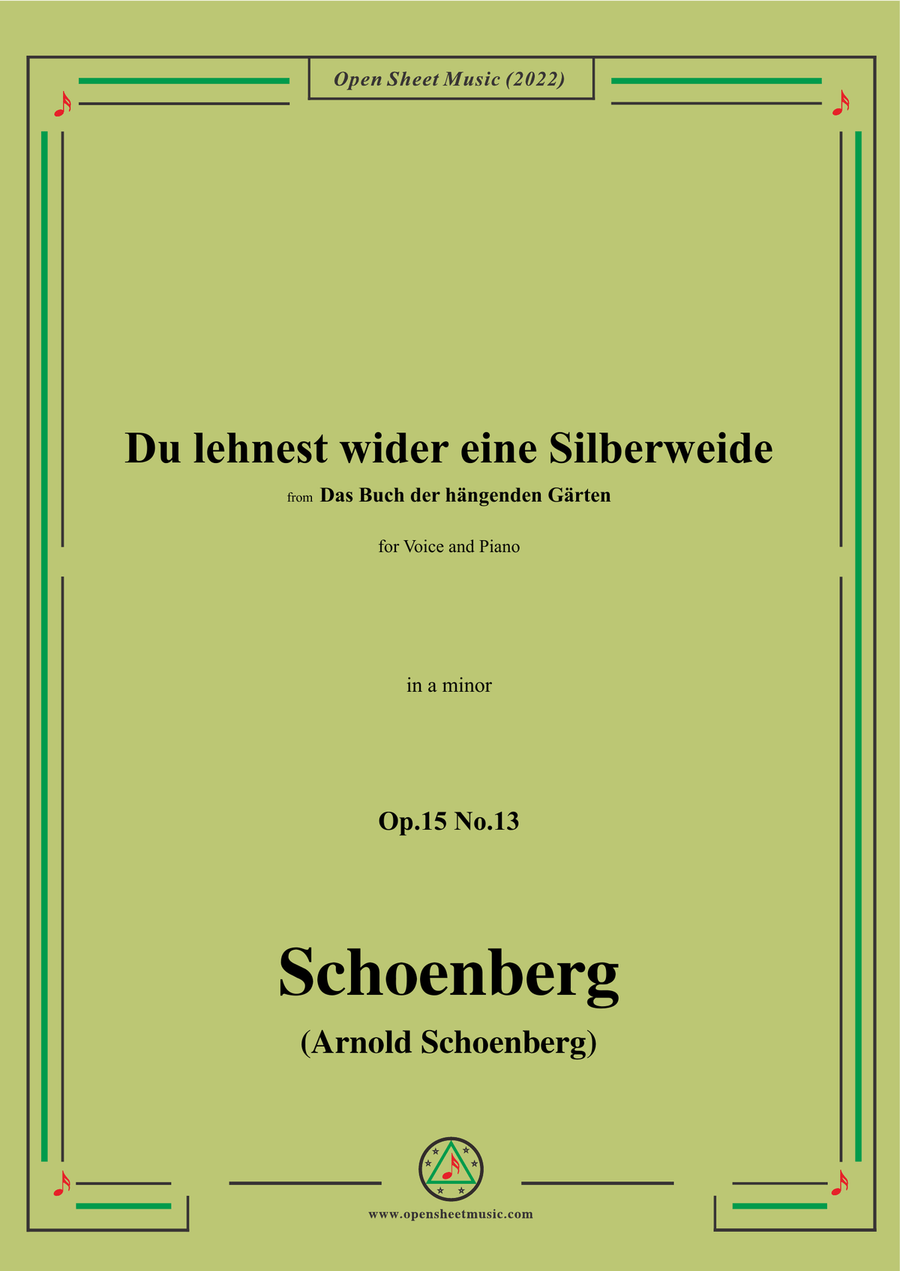 Schoenberg-Du lehnest wider eine Silberweide,in a minor,Op.15 No.13
