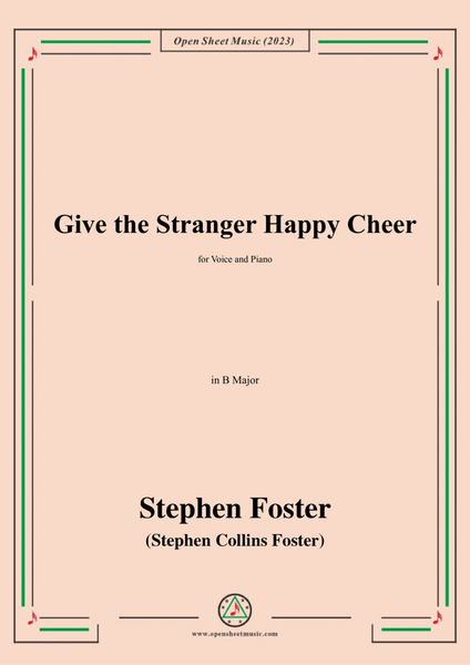 S. Foster-Give the Stranger Happy Cheer,in B Major