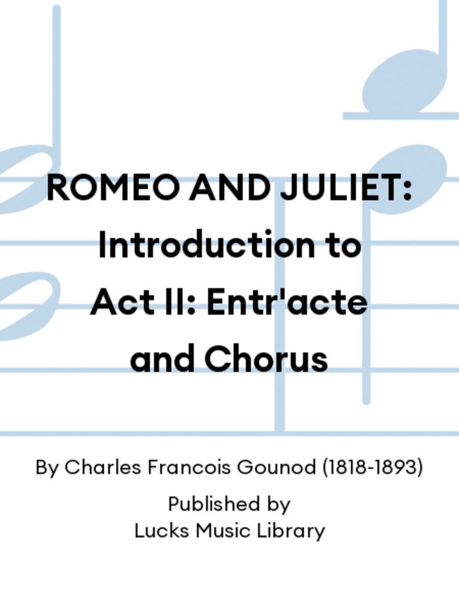 ROMEO AND JULIET: Introduction to Act II: Entr