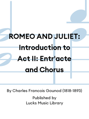 Book cover for ROMEO AND JULIET: Introduction to Act II: Entr'acte and Chorus