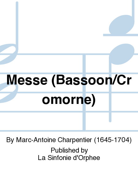 Messe (Bassoon/Cromorne)