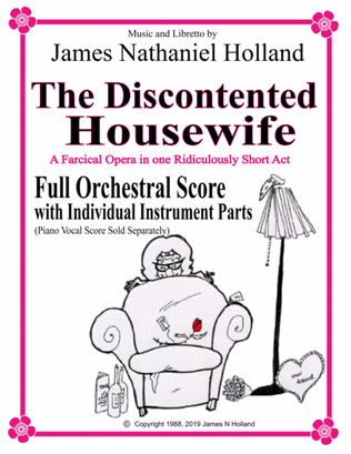 The Discontented Housewife, A farcical opera in one ridiculously short act Full Orchestral Score and