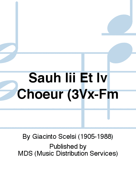 SAUH III ET IV CHOEUR (3VX-FM
