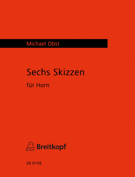 Sechs Skizzen fur Horn in F