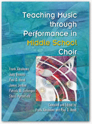 Teaching Music through Performance in Middle School Choir