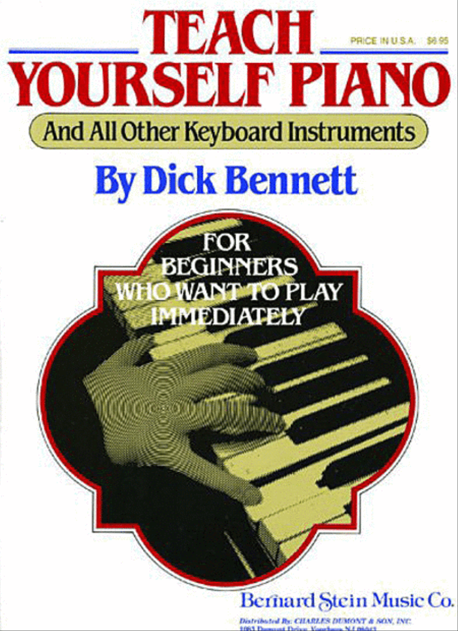 Teach Yourself Piano And All Other Keyboard Instruments by Dick Bennett Piano Method - Sheet Music