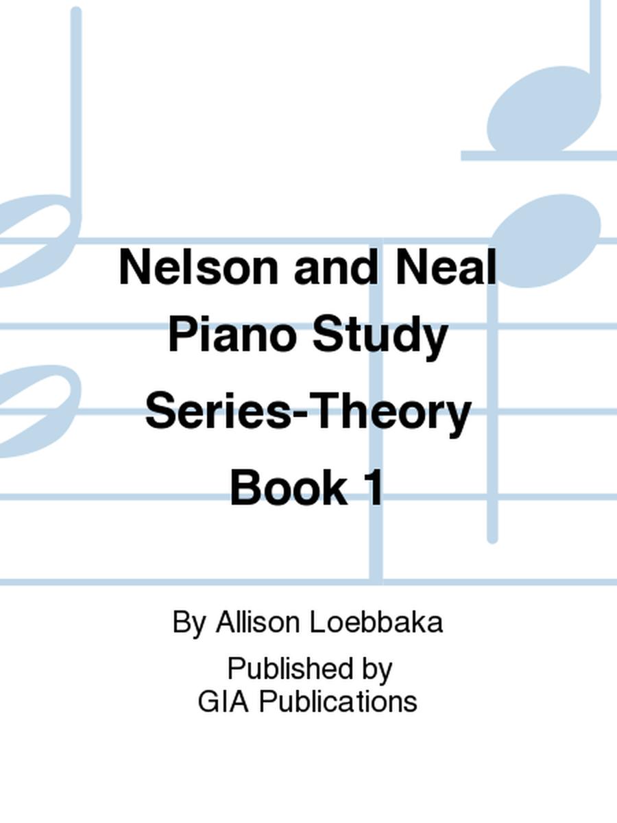 Nelson and Neal Piano Study Series-Theory Book 1