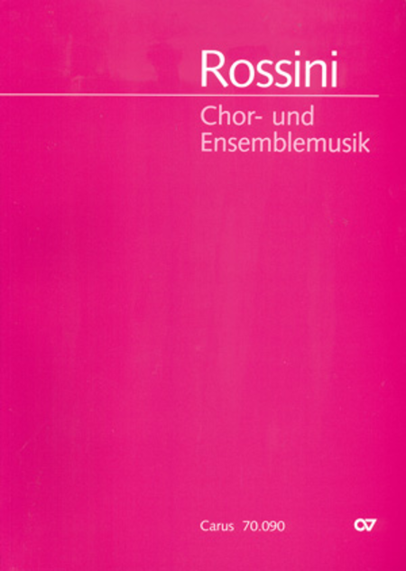 Rossini: Chor- und Ensemblemusik