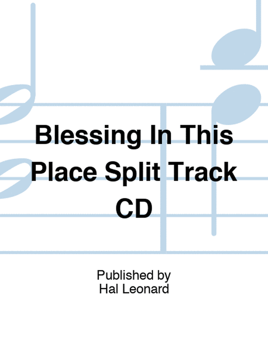 Blessing In This Place Split Track CD