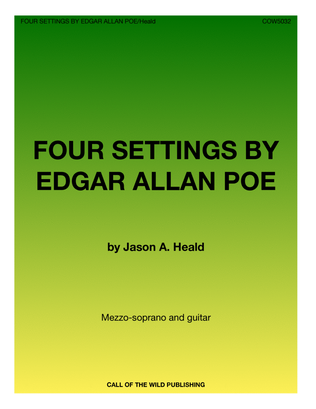 FOUR SETTINGS BY EDGAR ALLAN POE for mezzo-soprano and guitar
