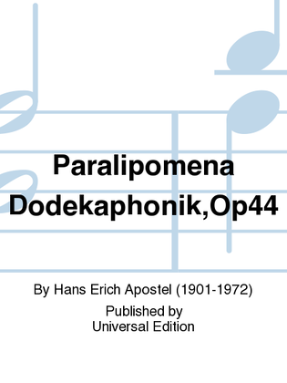 Paralipomena Dodekaphonik,Op44