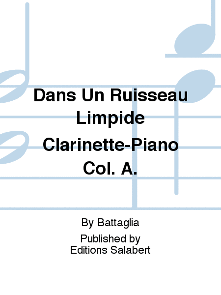 Dans Un Ruisseau Limpide Clarinette-Piano Col. A.