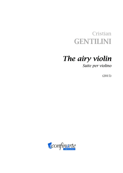 Cristian Gentilini: THE AIRY VIOLIN (ES-22-019)