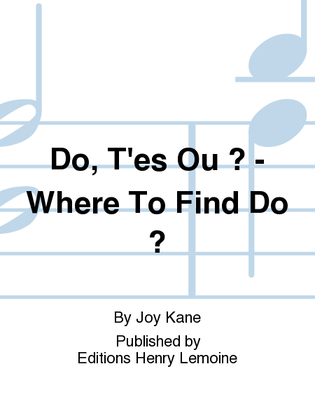 Do, T'es Ou ? - Where To Find Do ?