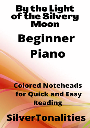By the Light of the Silvery Moon Beginner Piano Sheet Music with Colored Notation
