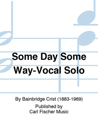Some Day Some Way-Vocal Solo